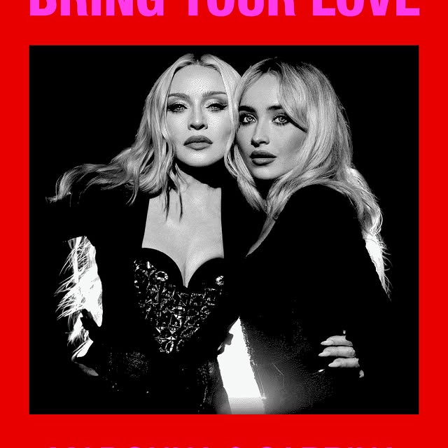 Photo shared by Madonna on April 27, 2026 tagging @sabrinacarpenter. May be pop art of poster, magazine and text that says 'BRING YOUR LOVE 三た MADONNA & SABRINA'. (640×640)